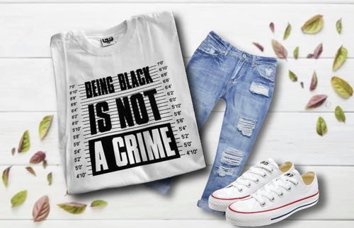 Not A Crime T- Shirt
