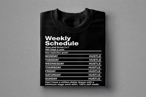 Weekly Schedule T-Shirt w/ white writing